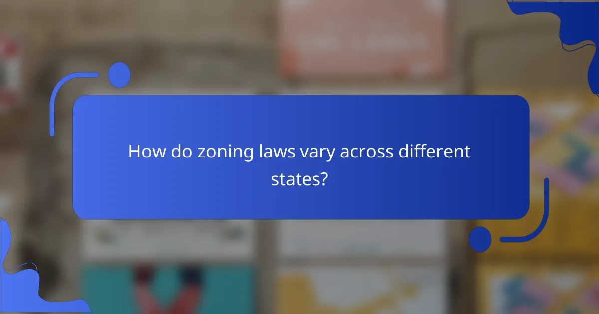 How do zoning laws vary across different states?