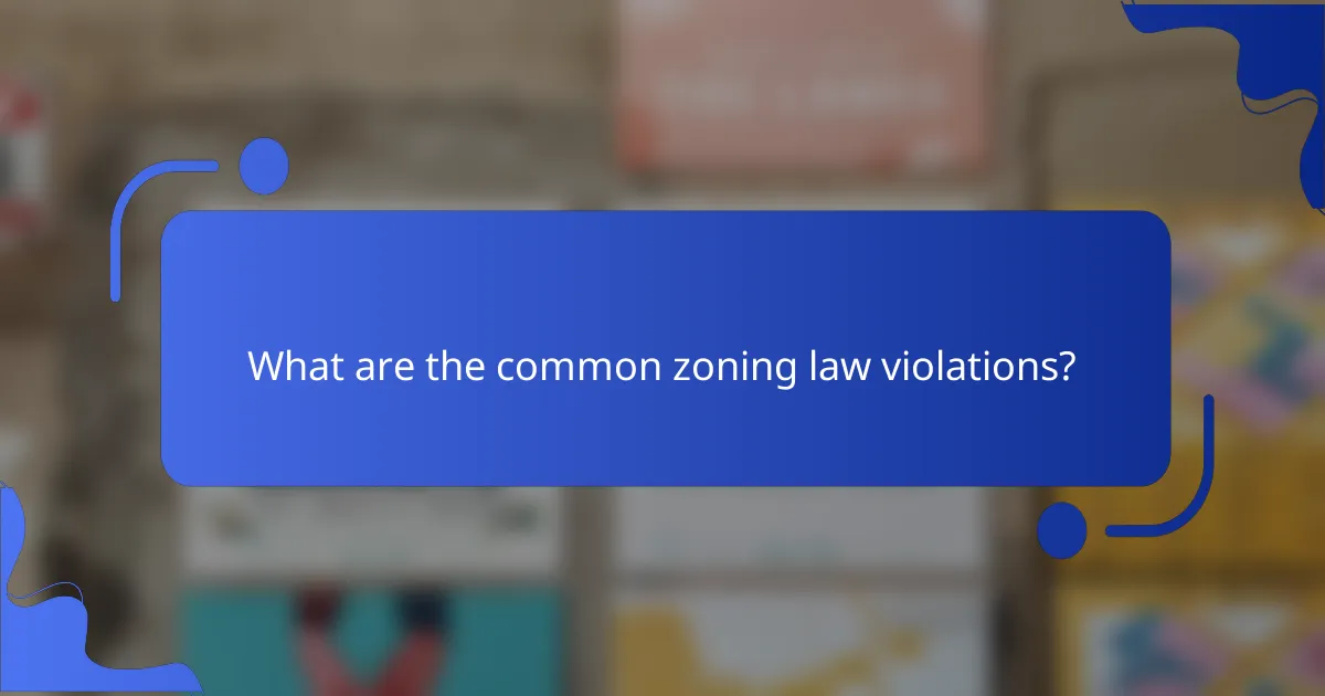 What are the common zoning law violations?