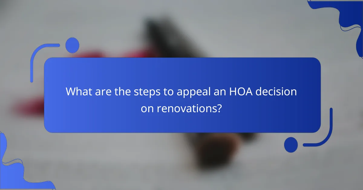 What are the steps to appeal an HOA decision on renovations?